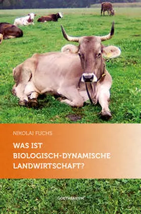 Fuchs |  Was ist biologisch-dynamische Landwirtschaft? | Buch |  Sack Fachmedien