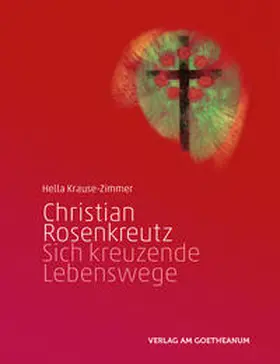 Krause-Zimmer | Christian Rosenkreutz | Buch | 978-3-7235-1547-1 | www.sack.de
