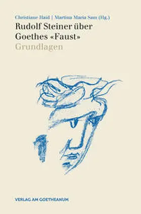 Haid / Sam |  Rudolf Steiner über Goethes "Faust" - Grundlagen | Buch |  Sack Fachmedien