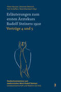 Heusser / Weinzirl / Scheffers |  Erläuterungen zum ersten Ärztekurs Rudolf Steiners 1920 Vorträge 4 bis 5 | Buch |  Sack Fachmedien
