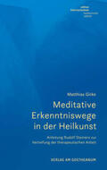 Girke |  Meditative Erkenntniswege in der Heilkunst | Buch |  Sack Fachmedien
