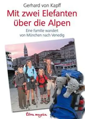 Kapff |  Mit zwei Elefanten über die Alpen | Buch |  Sack Fachmedien