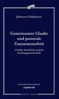 Oeldemann |  Gemeinsamer Glaube und pastorale Zusammenarbeit | Buch |  Sack Fachmedien
