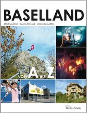Salathé / Schaub / Martin |  Baselland von A bis Z | Buch |  Sack Fachmedien
