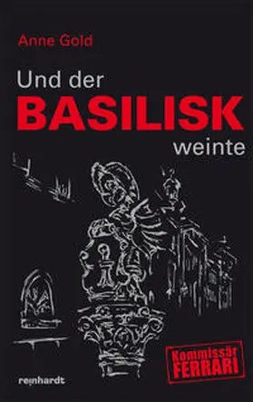 Gold |  Und der Basilisk weinte | Buch |  Sack Fachmedien