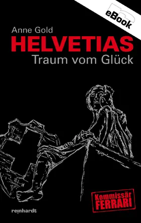 Gold |  Helvetias Traum vom Glück | eBook | Sack Fachmedien