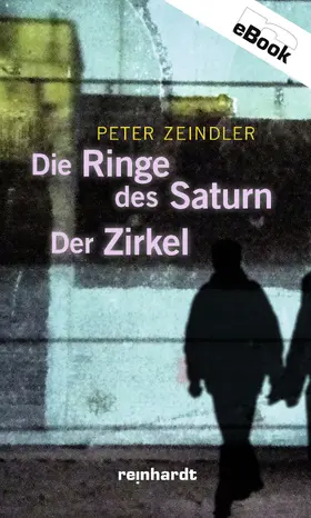 Zeindler |  Die Ringe des Saturn / Der Zirkel | eBook | Sack Fachmedien