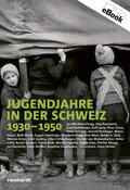Wiedmer-Zingg / Ramspeck / Steinberger |  Jugendjahre in der Schweiz 1930-1950 | eBook | Sack Fachmedien