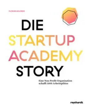 Blumer |  Die Startup Academy Story | Buch |  Sack Fachmedien