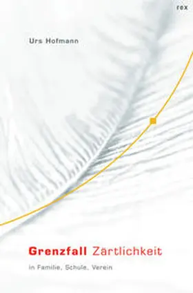 Hofmann |  Grenzfall Zärtlichkeit | Buch |  Sack Fachmedien