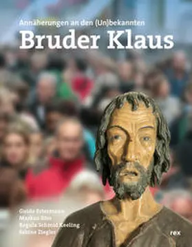 Estermann / Ries / Schmid Keeling |  Bruder Klaus - Eremit und Mensch | Buch |  Sack Fachmedien