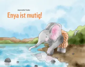 Furler |  Enya ist mutig! | Buch |  Sack Fachmedien