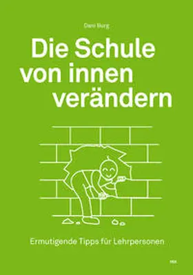 Burg |  Die Schule von innen verändern | Buch |  Sack Fachmedien