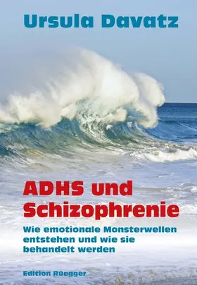 Davatz |  ADHS und Schizophrenie | eBook | Sack Fachmedien