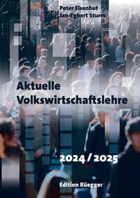 Eisenhut / Sturm / Peter Eisenhut, Jan-Egbert Sturm |  Aktuelle Volkswirtschaftslehre 2024/2025 | Buch |  Sack Fachmedien