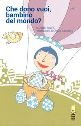 Ferraris |  Che dono vuoi, bambino del mondo? | Buch |  Sack Fachmedien