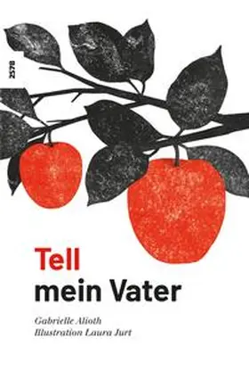 Alioth |  Tell - mein Vater | Buch |  Sack Fachmedien