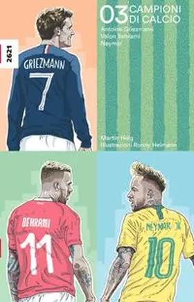 Helg |  Campioni di calcio 03 - Antoine Griezmann, Valon Behrami, Neymar | Buch |  Sack Fachmedien