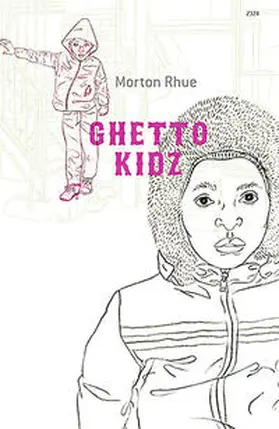 Rhue |  Ghetto Kidz | Buch |  Sack Fachmedien