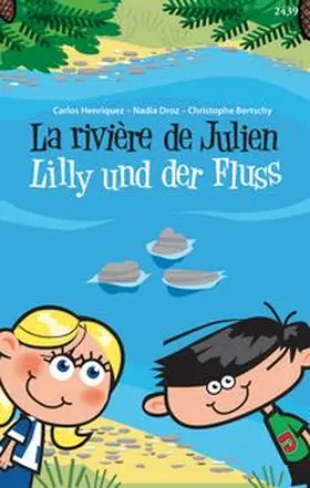 Henriquez / Droz |  La rivière de Julien - Lilly und der Fluss | Buch |  Sack Fachmedien