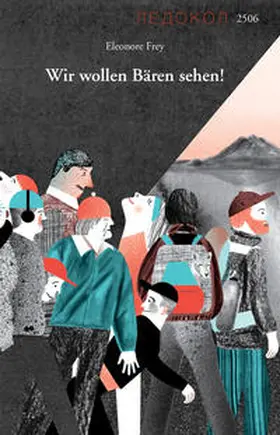 Frey |  Wir wollen Bären sehen! | Buch |  Sack Fachmedien