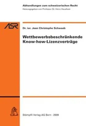 Schwaab |  Wettbewerbsbeschränkende Know-how-Lizenzverträge | Buch |  Sack Fachmedien