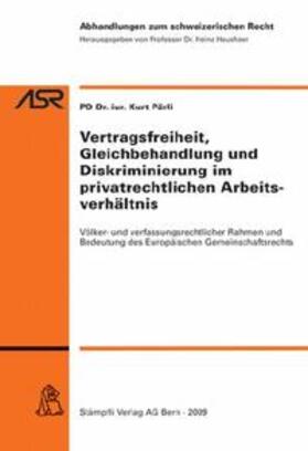 Pärli | Vertragsfreiheit, Gleichbehandlung und Diskriminierung im privatrechtlichen Arbeitsverhältnis | Buch | 978-3-7272-0028-1 | sack.de