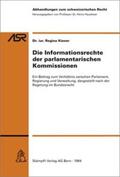 Kiener |  Die Informationsrechte der parlamentarischen Kommissionen | Buch |  Sack Fachmedien