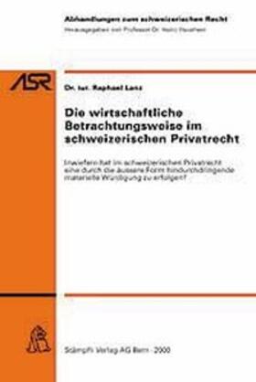 Lanz / Hausheer | Die wirtschaftliche Betrachtungsweise im schweizerischen Privatrecht | Buch | 978-3-7272-0374-9 | sack.de