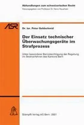 Goldschmid |  Der Einsatz technischer Überwachungsgeräte im Strafprozess | Buch |  Sack Fachmedien