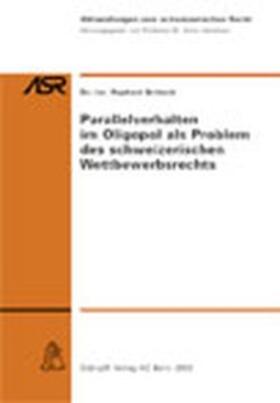 Brütsch / Hausheer | Parallelverhalten im Oligopol als Problem des schweizerischen Wettbewerbsrechts | Buch | 978-3-7272-0414-2 | sack.de