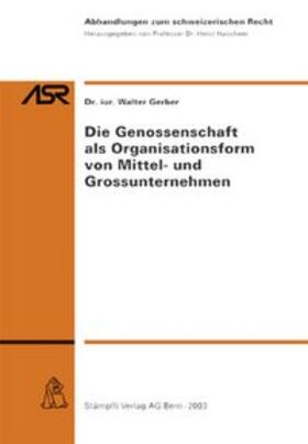 Gerber |  Die Genossenschaft als Organisationsform von Mittel- und Grossunternehmen | Buch |  Sack Fachmedien