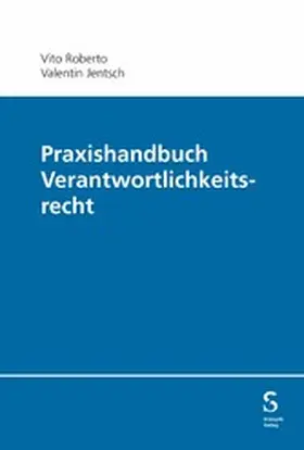 Roberto / Jentsch |  Praxishandbuch Verantwortlichkeitsrecht | eBook | Sack Fachmedien