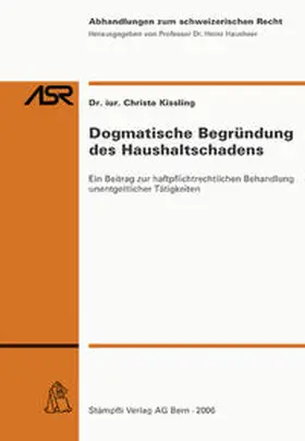 Kissling |  Dogmatische Begründung des Haushaltschadens | Buch |  Sack Fachmedien