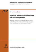 Emch |  System des Rechtsschutzes im Fusionsgesetz | Buch |  Sack Fachmedien