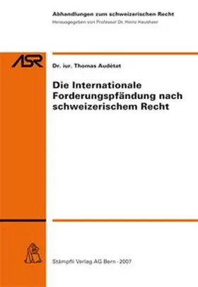 Audétat |  Die Internationale Forderungspfändung nach schweizerischem Recht | Buch |  Sack Fachmedien