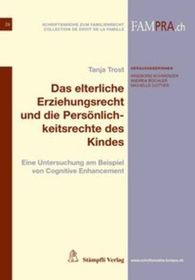 Trost / Schwenzer / Büchler | Das elterliche Erziehungsrecht und die Persönlichkeitsrechte des Kindes | Buch | 978-3-7272-0489-0 | sack.de