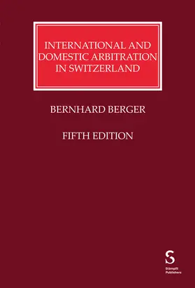 Berger |  International and Domestic Arbitration in Switzerland | Buch |  Sack Fachmedien