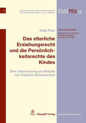 Schwenzer / Trost / Büchler |  Das elterliche Erziehungsrecht und die Persönlichkeitsrechte des Kindes | eBook | Sack Fachmedien