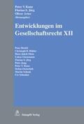 Schenk / Kunz / Schenker |  Entwicklungen im Gesellschaftsrecht XII | Buch |  Sack Fachmedien