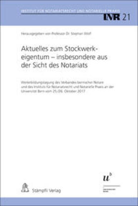 Wolf | Aktuelles zum Stockwerkeigentum - insbesondere aus der Sicht des Notariats | Buch | 978-3-7272-0534-7 | sack.de