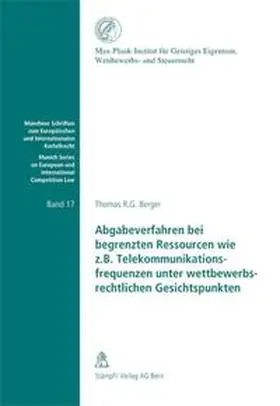 Berger |  Abgabeverfahren bei begrenzten Ressourcen wie zum Beispiel Telekommunikationsfrequenzen unter wettbewerbsrechtlichen Gesichtspunkten | Buch |  Sack Fachmedien