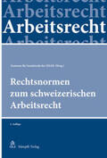 Steiger-Sackmann / ZHAW |  Rechtsnormen zum schweizerischen Arbeitsrecht | Buch |  Sack Fachmedien