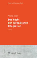 Bieber |  Das Recht der europäischen Integration | Buch |  Sack Fachmedien