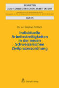 Fröhlich |  Individuelle Arbeitsstreitigkeiten in der neuen Schweizerischen Zivilprozessordnung | Buch |  Sack Fachmedien