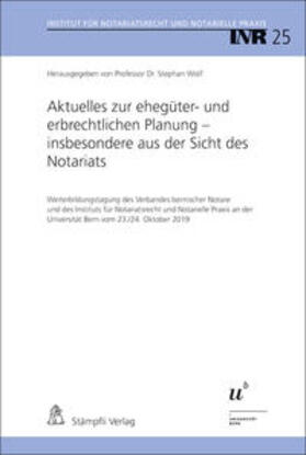 Wolf / Eggel / Laimer | Aktuelles zur ehegüter- und erbrechtlichen Planung - insbesondere aus der Sicht des Notariats | Buch | 978-3-7272-0765-5 | sack.de