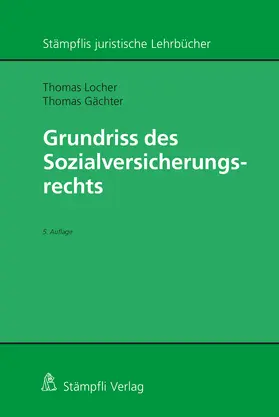 Locher / Gächter |  Grundriss des Sozialversicherungsrechts | Buch |  Sack Fachmedien