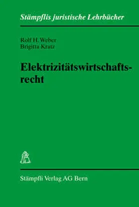 Weber / Kratz |  Elektrizitätswirtschaftsrecht | Buch |  Sack Fachmedien