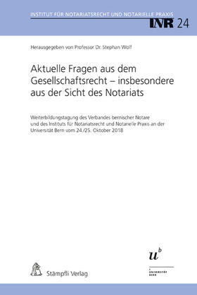 Wolf / Behnisch / Jutzi | Aktuelle Fragen aus dem Gesellschaftsrecht - insbesondere aus der Sicht des Notariats | E-Book | sack.de