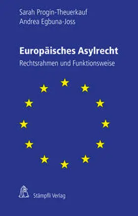 Progin-Theuerkauf / Egbuna-Joss |  Europäisches Asylrecht | Buch |  Sack Fachmedien